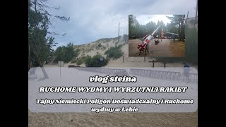 Tajny Niemiecki Poligon Doświadczalny i Ruchome wydmy w Łebie // Vlog Steina