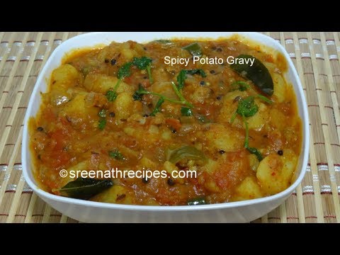 Spicy Potato Gravy - Side dish for Chapati / Puri / Roti / Bread Spicy Potato Gravy - Side dish for Chapati / Puri / Roti / Bread