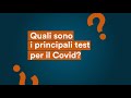 Quali sono i principali test per il Covid?