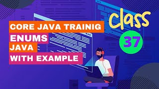 Class 37 | How to Use Enum in java