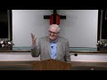 De Soto First Free Will Baptist - Pastor Tim Hackett - Sunday Evening 04-21-2024