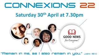 Connexions 2022 Saturday Night- Good News For Everyone!