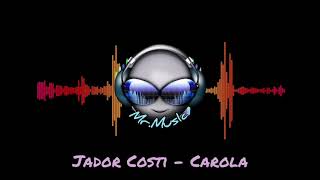 Jador Costi - Carola
