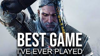The Witcher 3: The Best Game I’ve Ever Played