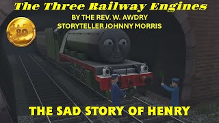 The Three Railway Engines - The Sad Story of Henry (Johnny Morris)