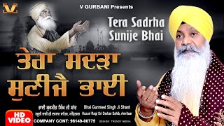 New Shabad Gurbani Kirtan 2024 - Tera Sadrha Sunije Bhai - Bhai Gurmeet Singh Ji Shant - #shabad