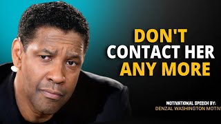 Denzel Washington Life Changing Speech || DO NOT CONTACT HER ANY MORE