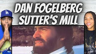 WOW!| FIRST TIME HEARING Dan Fogelberg  - Sutter's Mill REACTION