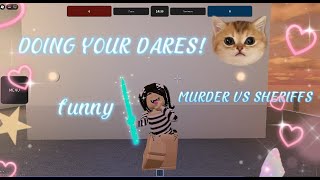 DOING YOUR DARES IN MURDER VS SHERRIFS! | FUNNY 🔪