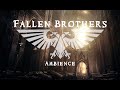 Fallen Brothers | Dark, Gothic Ambient Music For Painting, Reading, Relaxing.