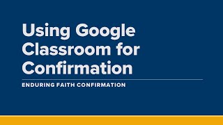 Tips for Using Google Classroom in Your Confirmation Program