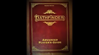 Pathfinder 2E Advanced Players Guide Flip Through and Early Impressions