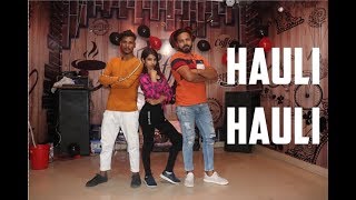 HAULI HAULI | DE PYAR DE | Choreo by Akshay