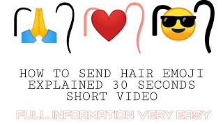 HOW TO SEND HAIR EMOJI EXPLAINED 30 SECONDS | KAMAL INFO SERIES | #SHORTS [SHORTS]