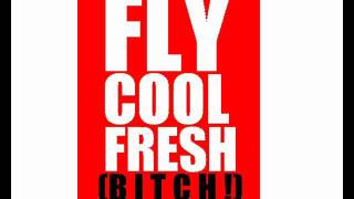 Fly Cool Fresh (Bitch!)  Laer Aggin HD Video