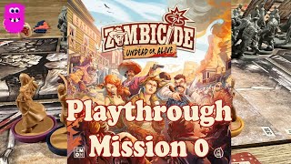 Zombicide: Undead or Alive, Playthrough Mission 0