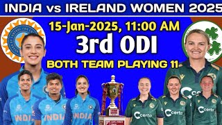 india women vs Ireland women 3rd odi 2025 playing 11 | India vs Ireland women playing 11 2025 |