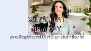 What I Eat In A Day As A Registered Dietitian Nutritionist | Practicing Mindful Eating
