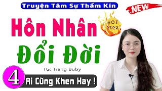 [Tập 4] Hôn Nhân Đổi Đời - Truyện Đêm Khuya Việt Nam Đặc Sắc | Thu Huệ kể Nghe Ngủ Ngon