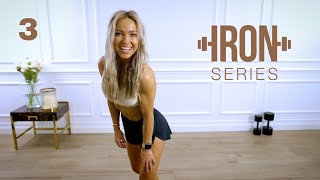 IRON Series 30 Min Glute Workout - Dumbbell Lower Body | 3