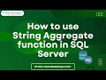 How to use String Aggregate function in SQL Server | Use String Aggregate function in SQL Server