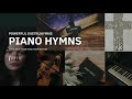 piano hymns peaceful piano hymns 2 hours relaxation meditation prayer and study