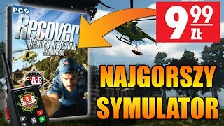 NAJGORSZY SYMULATOR - Recovery: Search \u0026 Rescue Simulation