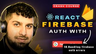 10. Handling Firebase Auth Errors