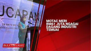 #KlipBuletinUKAS(Iban) MOTAC Meri RM61 Juta Ngagai Dagang Industri Temuai