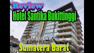 Review Hotel Santika Bukittinggi