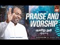 Praise & Worship | Ps. Gabriel Thomasraj | 29 May 2022