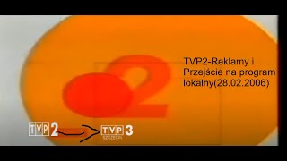 [FAKE ]TVP2- Reklamy i przejście na program lokalny (28 .02. 2006)