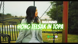 Ngun No - Hong Telsak In Topa (Official Music Video)