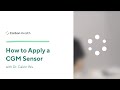 How to Apply a CGM Sensor