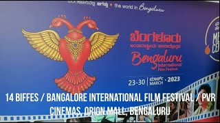 Bengaluru International Film Festival PVR Cinemas,Orion,Bengalluru, ಅಂತರಾಷ್ಟ್ರೀಯ ಚಲನಚಿತ್ರೋತ್ಸವ