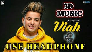 Viah - Jass Manak 3D Audio Song Age 19 l Snappy l 3D Punjabi Song.