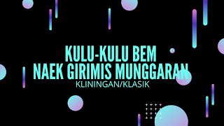 KULU-KULU BEM Naek GIRIMIS MUNGGARAN- Vokal MANIA//NAILA//DEDEN DR