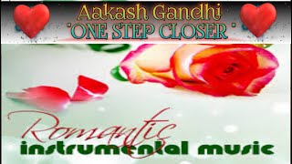 One Step Closer - Aakash Gandi | Romantic Piano Cover