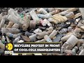 Coca-Cola faces backlash by a group of garbage recyclers| World English News| Climate News| WION