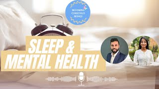 Podcast Ep6: Sleep and Mental Health ft. Aprameya Rajput,  clinical sleep coach (@rajput300989 )