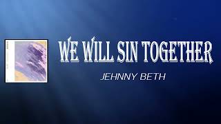 Jehnny Beth - We Will Sin Together (Lyrics)