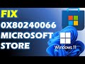 Fix 0x80240066 Microsoft Store error code when installing apps