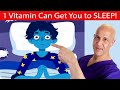 1 Vitamin Can Get You to Sleep Better!  (Insomnia, Sleep Disorders & Sleep Apnea)   Dr. Mandell