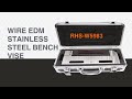RHS-W5983 | Wire EDM Stainless Steel Bench Vise