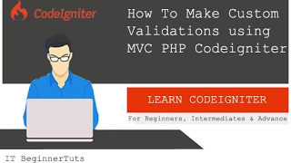 How to Create Custom Validation using PHP Codeigniter