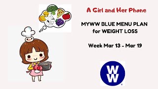 MYWW BLUE MENU PLAN FOR WEIGHT LOSS | MAR 13 - MAR 19 | WEIGHT WATCHERS