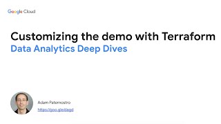 Data Analytics Deep Dives - Customizing the demo with Terraform