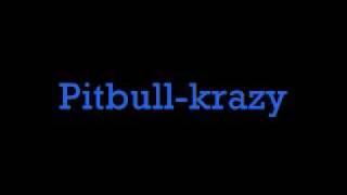 Krazy Pitbull Ft Lil Jon