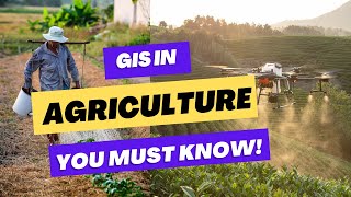 Unlocking Agricultural Potential: Exploring the Applications of GIS in Agriculture You Must Know!