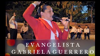 PODEROSA CAMPAÑA GUAYAQUIL-🔥 EVANGELISTA GABRIELA GUERRERO🔥2021-REBAÑOS DEL SEÑOR-